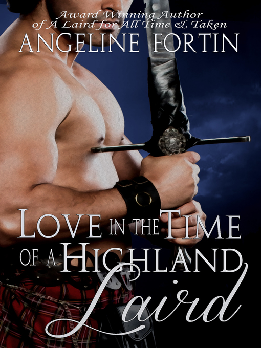 Title details for Love in the Time of a Highland Laird by Angeline Fortin - Wait list